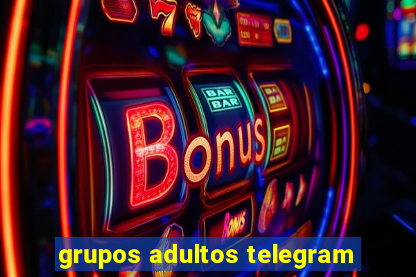 grupos adultos telegram